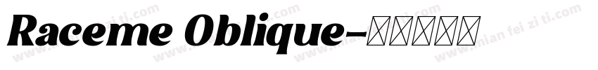 Raceme Oblique字体转换